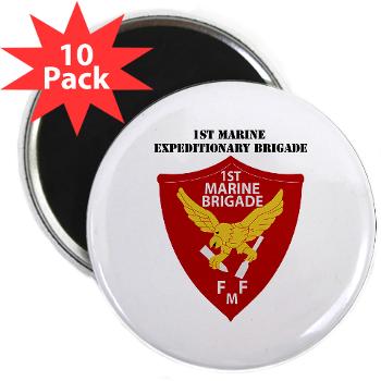 1MEB - M01 - 01 - 1st Marine Expeditionary Brigade with Text - 2.25" Magnet (10 pack)